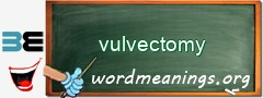 WordMeaning blackboard for vulvectomy